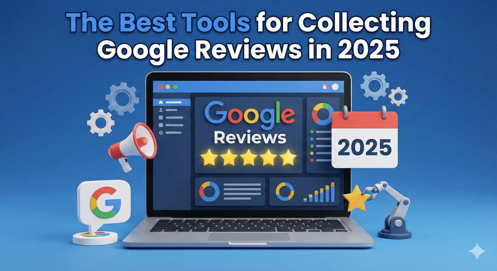 The Best Tools for Collecting Google Reviews in 2025